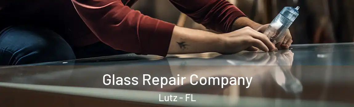  Glass Repair Company Lutz - FL